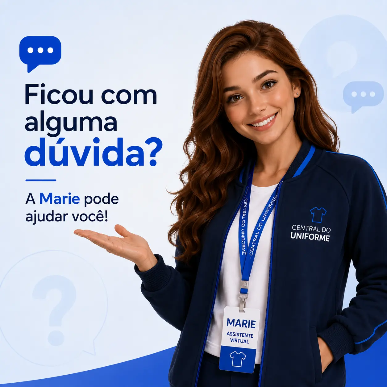 Assistente virtual da Central do Uniforme, pronto para ajudar com dúvidas